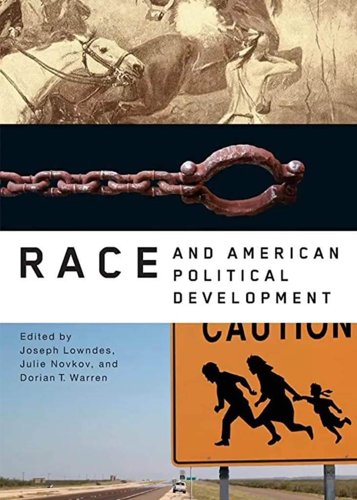 Race and American Political Development by Joe Lowndes